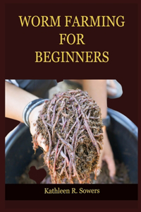 Worm Farming for Beginners