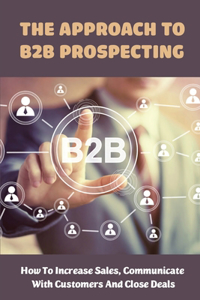 The Approach To B2B Prospecting