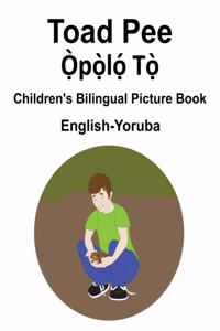English-Yoruba Toad Pee/Ọ̀pọ̀lọ́ Tọ̀ Children's Bilingual Picture Book