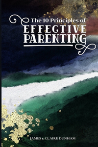 10 Principles of Effective Parenting