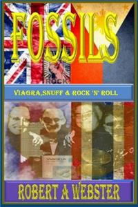 Fossils: Viagra, Snuff, and Rock 'n' Roll