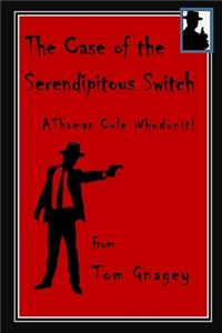 The Case of the Serendipitous Switch