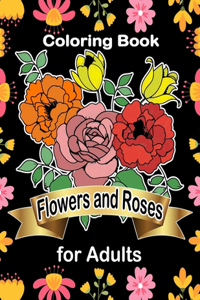 Coloring Book Flowers and Roses for Adults