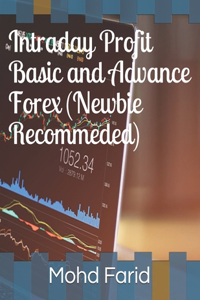 Intraday Profit Basic and Advance Forex (Newbie Recommeded)