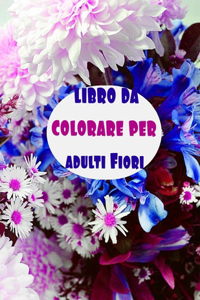 libro da colorare per adulti Fiori