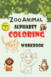 zoo Animals Alphabet coloring Work book: Activity Book for Boys & Girls Ages 2-8, Fun great gift for Kids & Toddlers