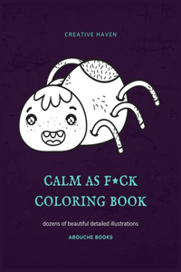 Calm as f*ck Coloring Book