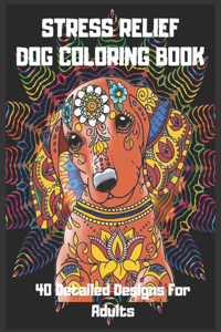 Stress Relief Dog Coloring Book