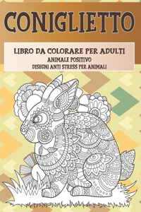 Libro da colorare per adulti - Disegni Anti stress per animali - Animale positivo - Coniglietto