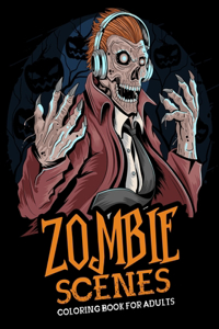 Zombie Scenes Coloring Book for Adults