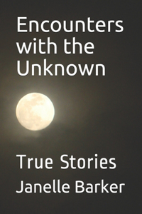 Encounters with the Unknown