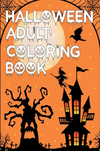 Halloween Adult Coloring Book: Halloween Coloring Book For Toddlers