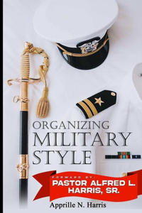 Organizing Military Style