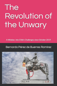 The Revolution of the Unwary: A Window to Chile's Challenges since October 2019