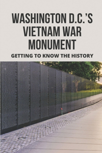 Washington D.C.'s Vietnam War Monument