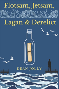 Flotsam, Jetsam, Lagan and Derelict