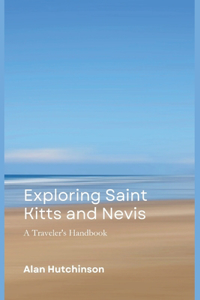 Exploring Saint Kitts and Nevis