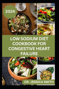 Low Sodium Diet Cookbook for Congestive Heart Failure