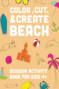 Color, Cut, & Create Beach Scissor: Scissor Craft Activity Book for kids