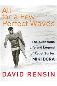 All for a Few Perfect Waves