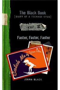 The Black Book: Faster, Faster, Faster