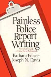 Painless Police Report Writing