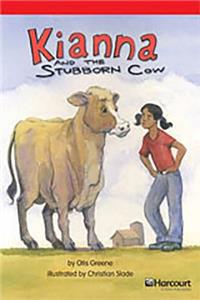 Storytown: Below Level Reader Teacher's Guide Grade 4 Kianna and the Stubborn Cow