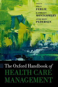 Oxford Handbook of Health Care Management