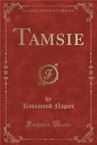Tamsie (Classic Reprint)