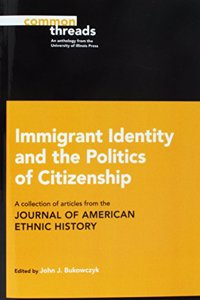 Immigrant Identity and the Politics of Citizenship