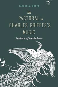 The Pastoral in Charles Griffes's Music