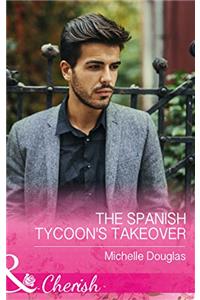 The Spanish Tycoons Takeover (Mills & Boon Cherish)