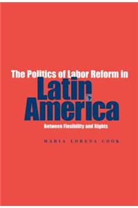 Politics of Labor Reform in Latin America