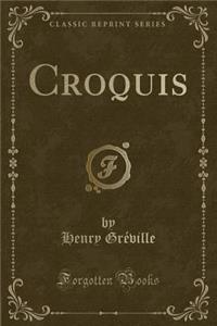 Croquis (Classic Reprint)