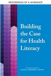 Building the Case for Health Literacy