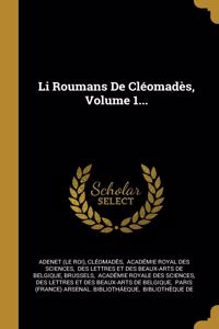 Li Roumans De Cléomadès, Volume 1...