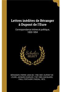 Lettres inédites de Béranger à Dupont de l'Eure