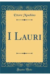 I Lauri (Classic Reprint)