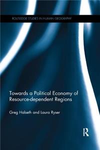 Towards a Political Economy of Resource-Dependent Regions