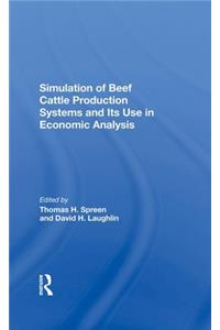 Simulation of Beef Cattle Production Systems and Its Use in Economic Analysis