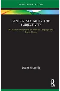 Gender, Sexuality and Subjectivity