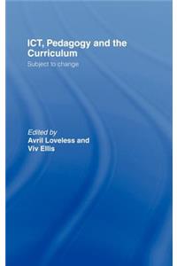 Ict, Pedagogy and the Curriculum