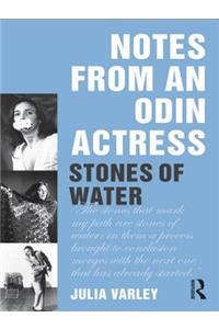 Notes From An Odin Actress: Stones of Water