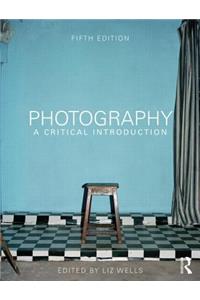 Photography: A Critical Introduction
