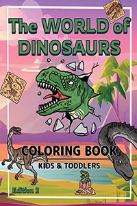 The World of Dinosaurs - Coloring Book for Kids and Toddlers
