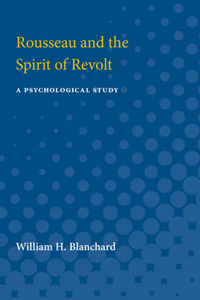 Rousseau and the Spirit of Revolt