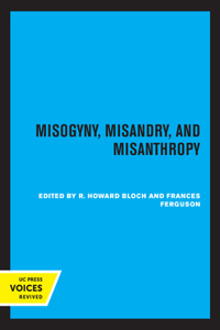 Misogyny, Misandry, and Misanthropy