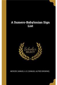 A Sumero-Babylonian Sign List
