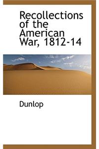 Recollections of the American War, 1812-14