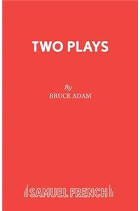 Two Plays